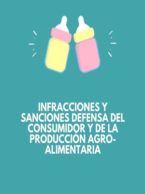 cover image of Infracciones y sanciones defensa del consumidor y de la producción agro-alimentaria